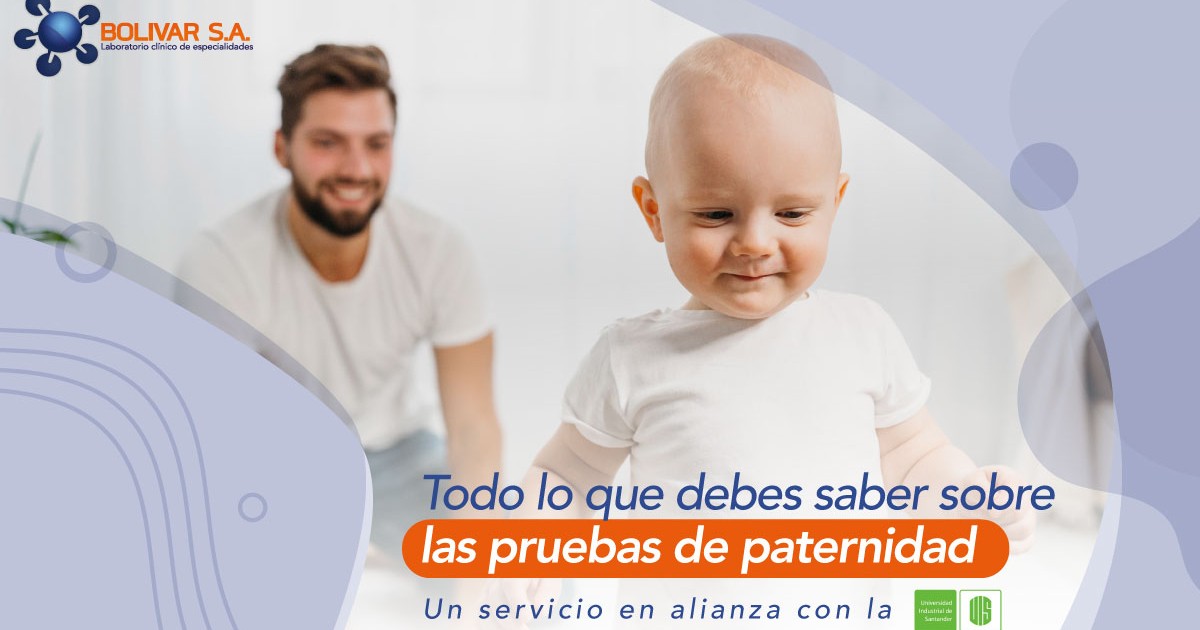 Todo lo que debes saber sobre la prueba de paternidad | Laboratorio Bolivar